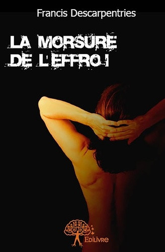 descarpentries-francis-la-morsure-de-l-effroi_0