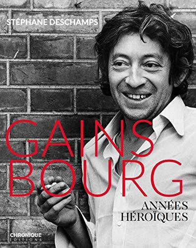 deschamps-stephane-gainsbourg-annees-heroiques_0