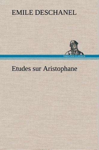 deschanel-emile-3b-deschanel-e-etudes-sur-aristophane_0