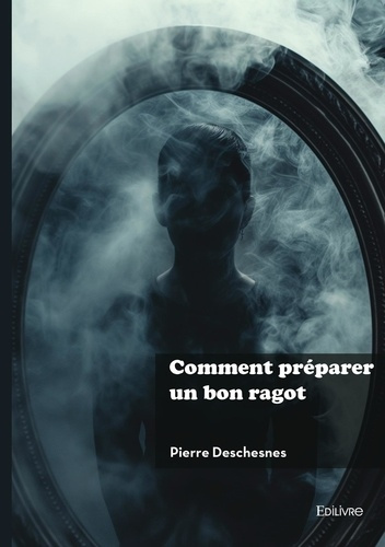 deschesnes-pierre-comment-preparer-un-bon-ragot_0