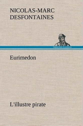 desfontaines-nicolas-marc-eurimedon-l-illustre-pirate_0