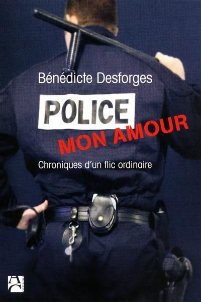 desforges-benedicte-police-mon-amour_0