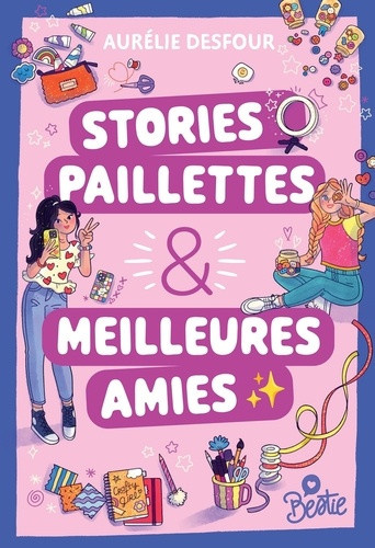 desfour-aurelie-bestie-stories-paillettes-et-meilleures-amies_0