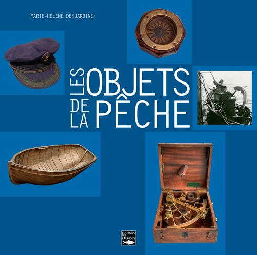 desjardins-marie-helene-les-objets-de-la-peche_0