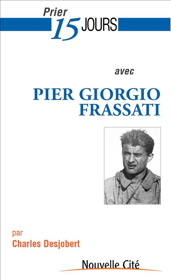 desjobert-charles-prier-15-jours-n-180-avec-pier-giorgio-frassati_0
