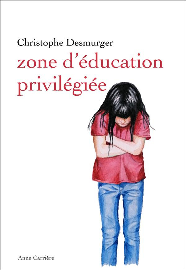desmurger-christophe-zone-d-education-privilegiee_0