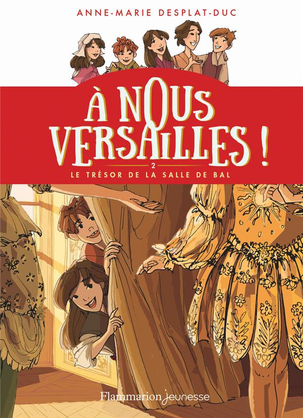 desplat-duc-anne-marie-3b-raveau-camille-a-nous-versailles-tome-2-le-tresor-de-la-salle-de-bal_0