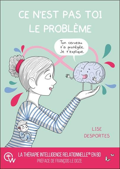 desportes-lise-ce-n-est-pas-toi-le-probleme-quand-le-cerveau-protege-coute-que-coute_0