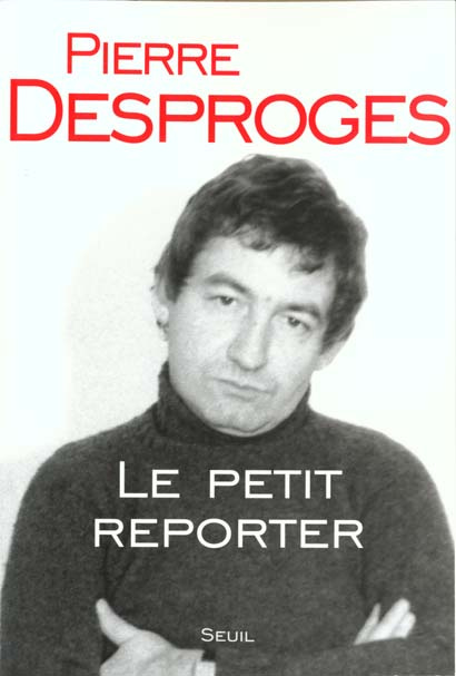 desproges-pierre-le-petit-reporter_0