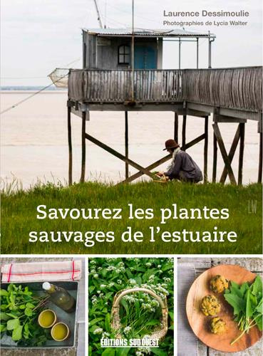 dessimoulie-laurence-3b-walter-lycia-3b-fedieu-domin-savourez-les-plantes-sauvages-de-l-estuaire_0