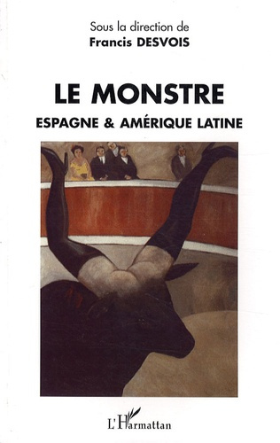 desvois-francis-le-monstre-espagne-amerique-latine_0