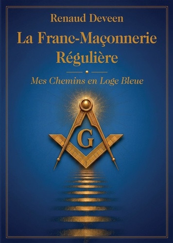 deveen-renaud-la-franc-maconnerie-reguliere-mes-chemins-en-loge-bleue_0