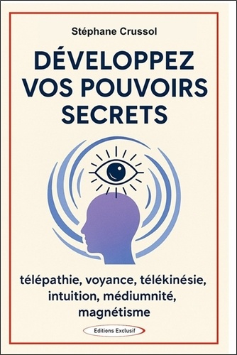 developpez-vos-pouvoirs-secrets-telepathie-voyance-telekinesie-intuition-mediumnite-magnetism_0
