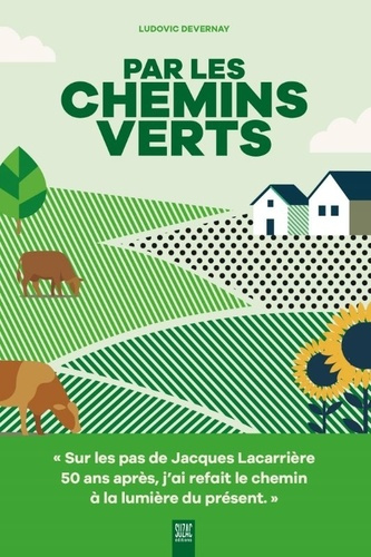 devernay-ludovic-par-les-chemins-verts-sur-les-pas-de-jacques-lacarriere-50-ans-apres_0