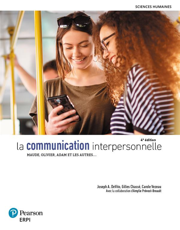 devito-joseph-a-3b-chasse-gilles-3b-vezeau-carole-3b-la-communication-interpersonnelle-maude-olivier-adam-et-les-autres-4e-edition_0
