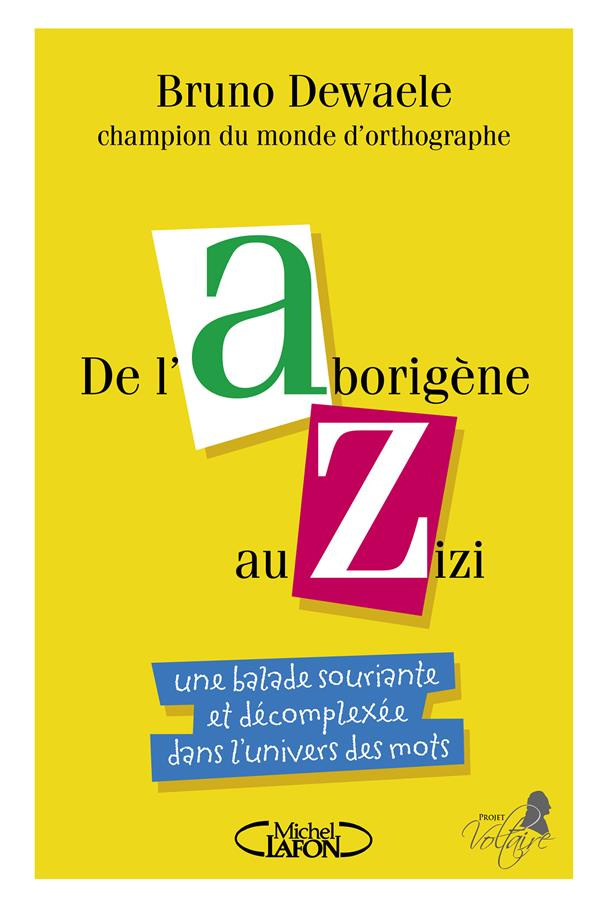 dewaele-bruno-de-l-aborigene-au-zizi-une-balade-souriante-et-decomplexee-dans-l-univers-des-mots_0
