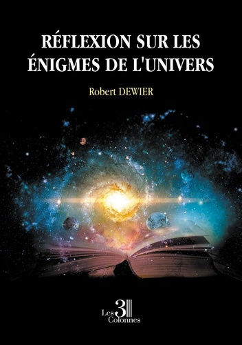 dewier-robert-reflexion-sur-les-enigmes-de-l-univers_0