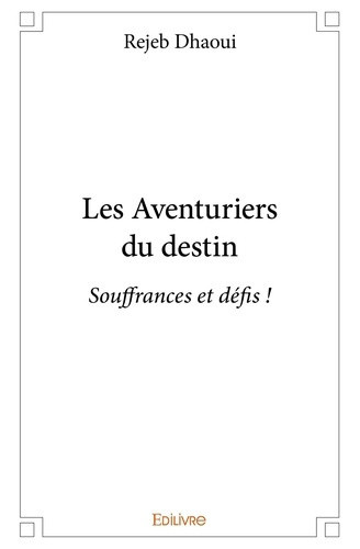 dhaoui-rejeb-les-aventuriers-du-destin-et-si-le-monde-etait-meilleur_0