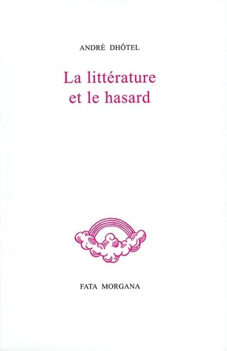 dhotel-andre-lhote-andre-bobin-christian-blo-la-litterature-et-le-hasard_0