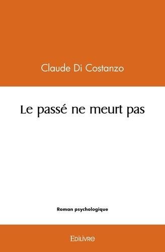 di-costanzo-claude-le-passe-ne-meurt-pas_0