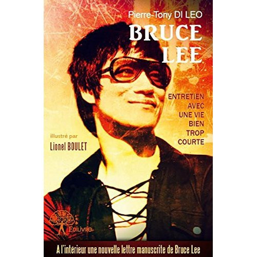 di-leo-pierre-tony-bruce-lee-entretien-avec-une-vie-bien-trop-courte_0