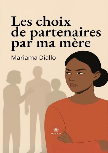 diallo-mariama-les-choix-de-partenaires-par-ma-mere_0