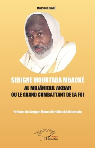 diane-massaer-mbacke-mourtada-serigne-mame-mor-serigne-mourtada-mbacke-al-mujahidul-akbar-ou-le-grand-combattant-de-la-foi_0