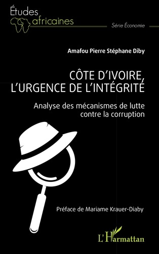 diby-amafou-pierre-stephane-krauer-diaby-mariame-cote-d-ivoire-l-urgence-de-l-integrite-analyse-des-mecanismes-de-lutte-contre-la-corruption_0