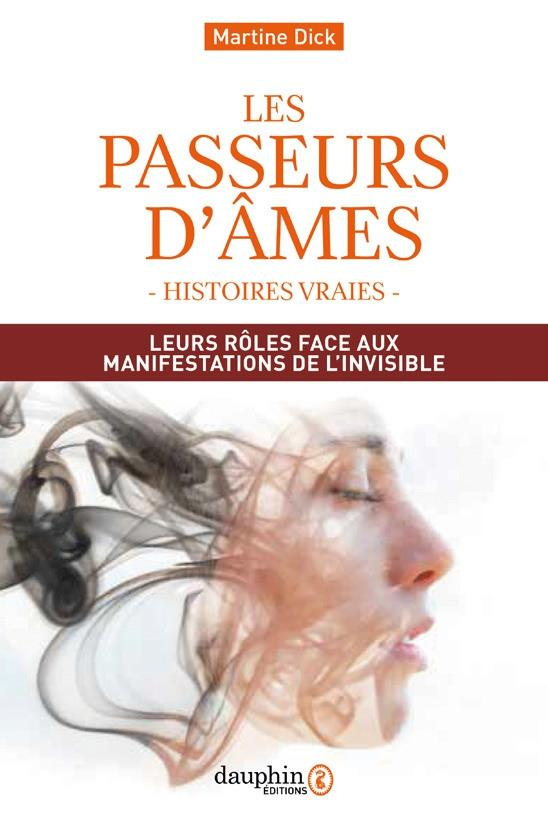 dick-martine-les-passeurs-d-ames-comprendre-leur-role-face-aux-manifestations-de-l-invisible-5e-edition_0