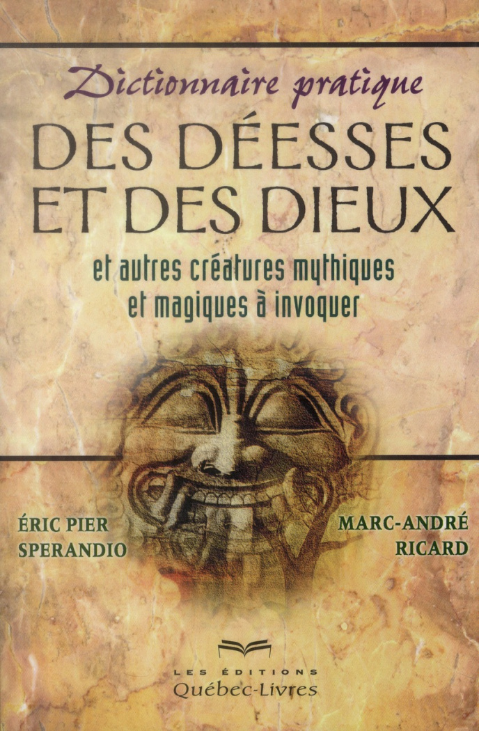 dictionnaire-pratique-des-deesses-et-des-dieux-et-autres-creatures-mythiques-et-magiques-a-invoquer_0