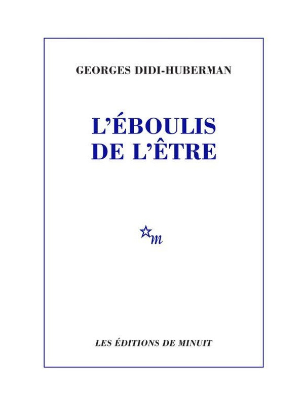 didi-huberman-georges-l-eboulis-de-l-etre_0