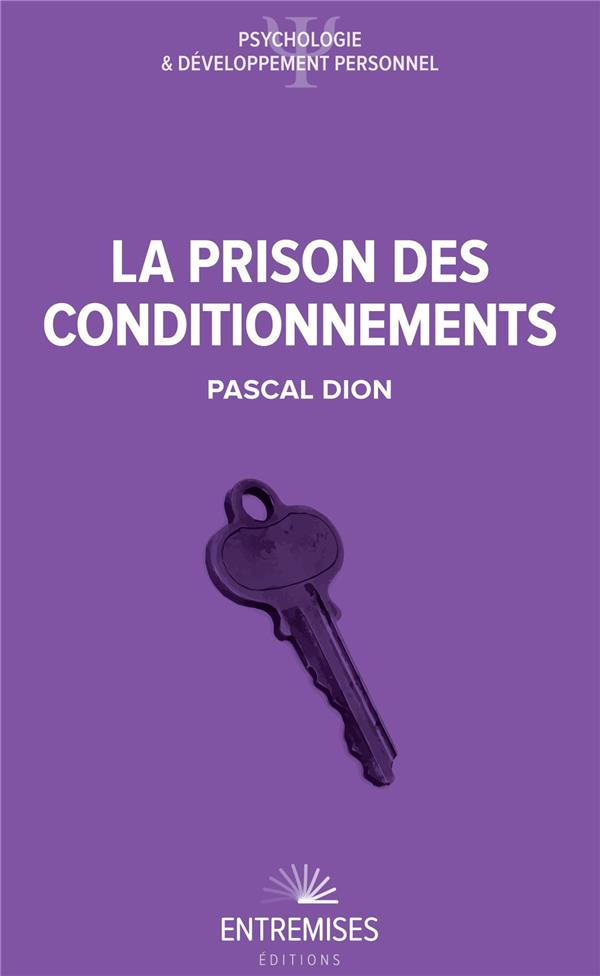 dion-pascal-la-prison-des-conditionnements_0