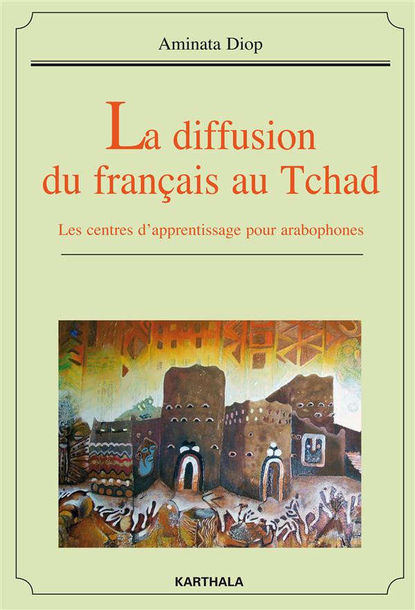 diop-aminata-veronique-daniel-la-diffusion-du-francais-au-tchad-les-centres-d-apprentissage-pour-arabophones_0