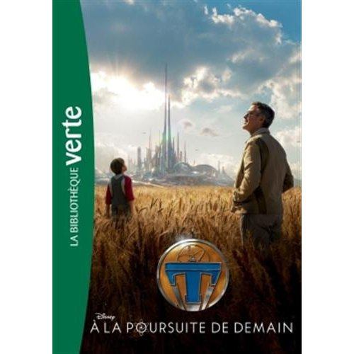 disney-walt-a-la-poursuite-de-demain-le-roman-du-film_0