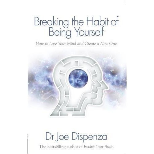 dispenza-joe-breaking-the-habit-of-being-yourself_0