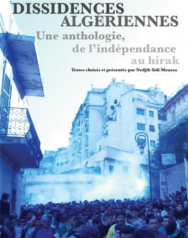 dissidences-algeriennes-une-anthologie-de-l-independance-au-hirak_0
