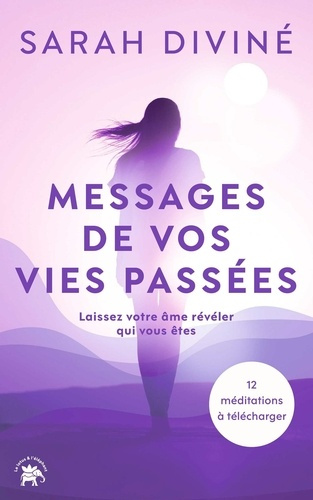 divine-sarah-memoires-d-ames-explorer-ses-vies-anterieures-pour-eclairer-le-present_0