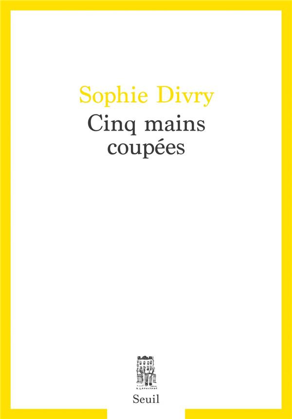divry-sophie-cinq-mains-coupees_0