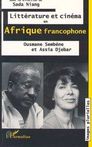 djebar-assia-3b-ousmane-sembene-litterature-et-cinema-en-afrique-francophone-ousmane-sembene-et-assia-djebar_0