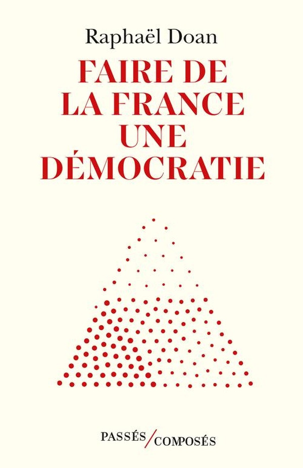 doan-raphael-faire-de-la-france-une-democratie_0