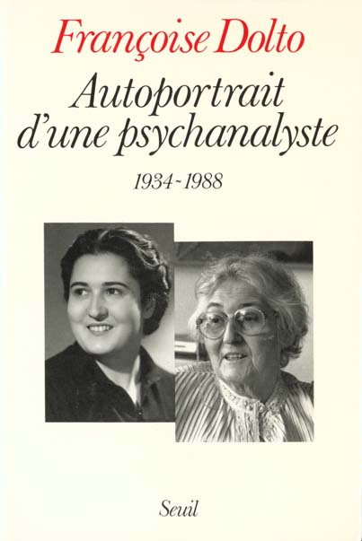 dolto-francoise-3b-manier-alain-3b-manier-colette-3b-autoportrait-d-une-psychanalyste-1934-1988_0