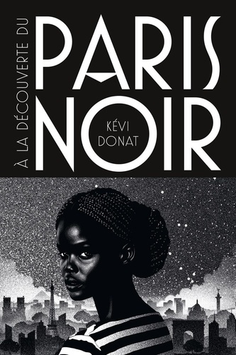 donat-kevi-a-la-decouverte-du-paris-noir-ballade-au-coeur-de-l-histoire-noire-de-la-ville-lumiere_0