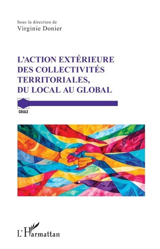 donier-virginie-l-action-exterieure-des-collectivites-territoriales-du-local-au-global_0