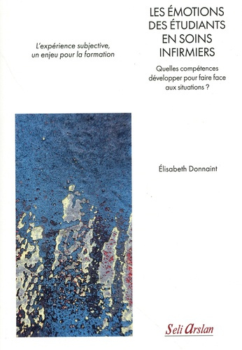 donnaint-elisabeth-les-emotions-des-etudiants-en-soins-infirmiers-quelles-competences-developper-pour-faire-face-aux-s_0