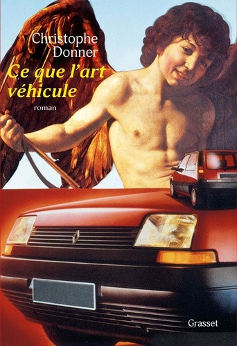 donner-christophe-ce-que-l-art-vehicule-roman_0