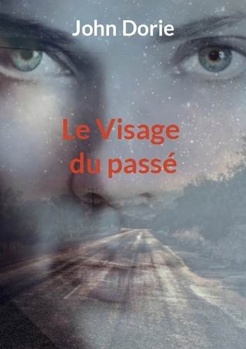 dorie-john-visage-du-passe_0