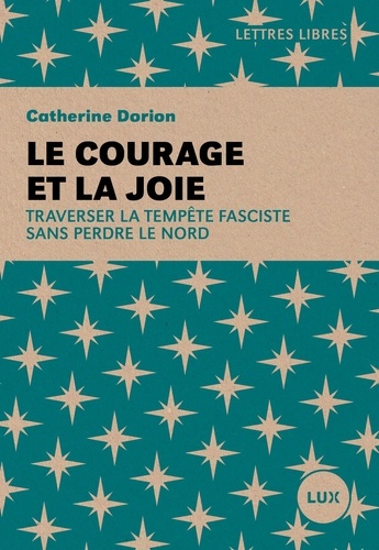 dorion-catherine-le-courage-et-la-joie-traverser-la-tempete-fasciste-sans-perdre-le-nord_0