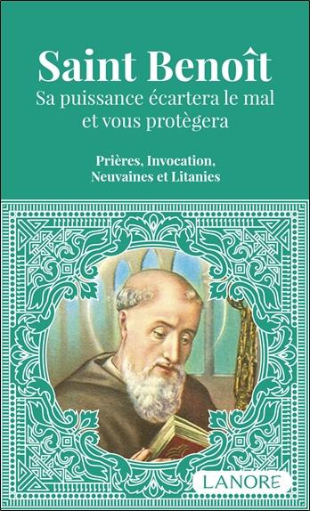 dos-santos-ana-saint-benoit-sa-puissance-ecartera-le-mal-et-vous-protegera-prieres-invocations-et-litanies_0