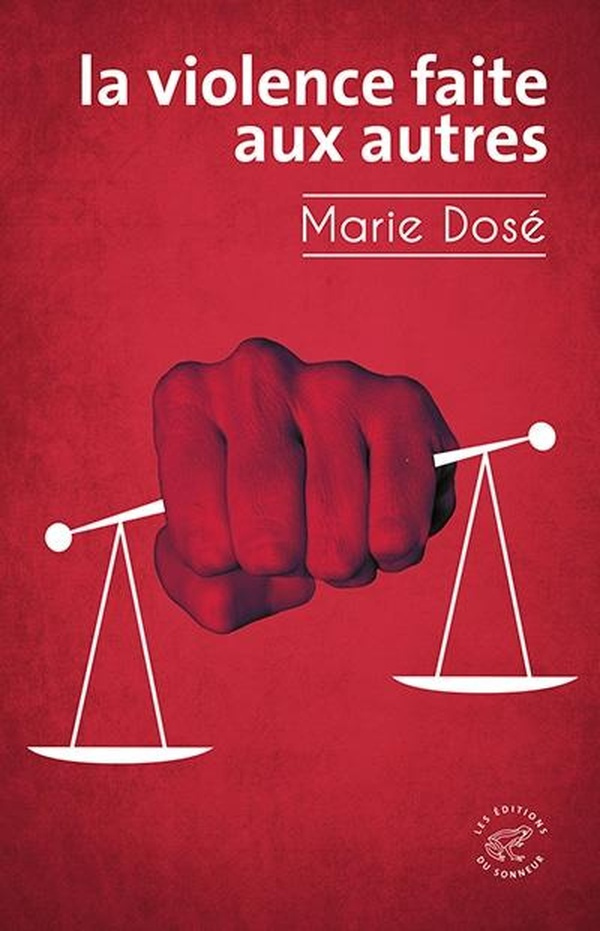 dose-marie-la-violence-faite-aux-autres_0