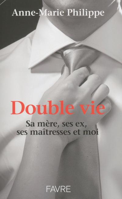 double-vie-sa-mere-ses-ex-ses-maitresses-et-moi_0